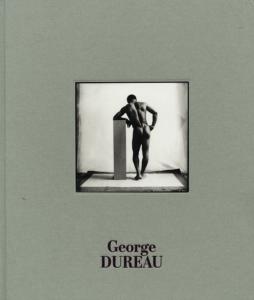 [DUREAU] GEORGES DUREAU. The Photographs - Philip Gefter