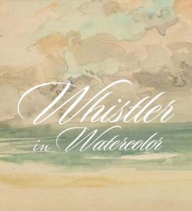 WHISTLER IN WATERCOLOR - Lee Glazer, Emily Jacobson et Blythe McCarthy