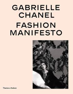 Gabrielle Chanel – Fashion Manifesto - Thames & Hudson