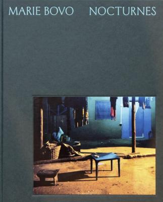 [BOVO] MARIE BOVO. Nocturnes - Catalogue d'exposition dirigé par Nathalie Chapuis et Pierre Leyrat (Fondation Henri Cartier-Bresson, Paris, 2020)