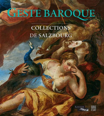 Geste Baroque - Collections de Salzbourg - Somogy - Louvre éditions