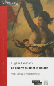 La Liberté guidant le peuple: Eugène Delacroix - Collection Solo - Louvre édition - Somogy