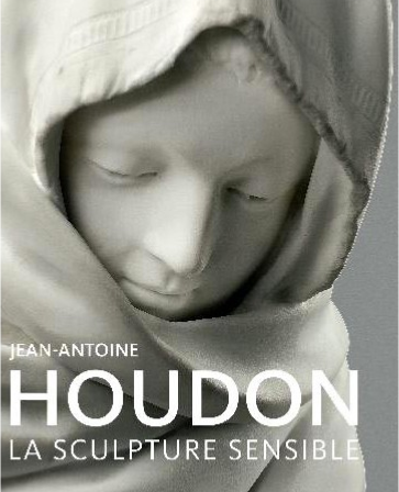 Jean-Antoine Houdon, la sculpture sensible - Somogy