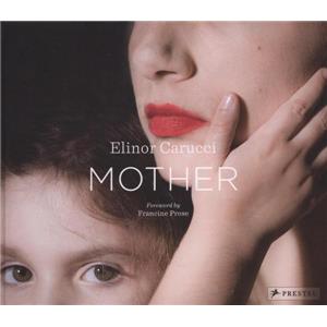 [CARUCCI] MOTHER - Photographies de Elinor Carucci