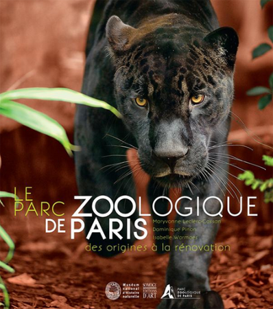 Le parc zoologique de Paris: Des origines à la rénovation - Somogy