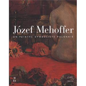 [MEHOFFER] JOZEF MEHOFFER. Un peintre symboliste polonais - Collectif. Catalogue d'exposition (Musée d'Orsay, 2004)