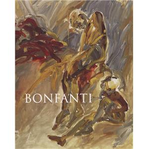 [BONFANTI] BONFANTI. Monographie 1970 - 2005 - Michael Francis Gibson et Daniel Piza